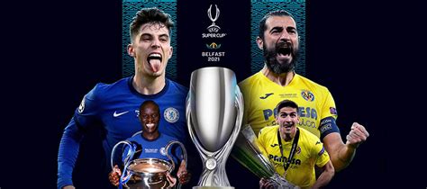 uefa super cup betting preview|UEFA Super Cup betting tips: Chelsea v Villarreal best .
